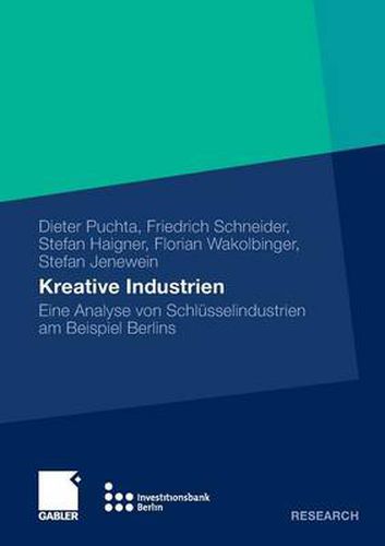 Cover image for Kreative Industrien: Eine Analyse Von Schlusselindustrien Am Beispiel Berlins