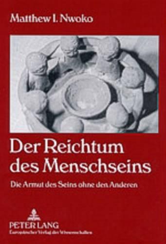 Cover image for Der Reichtum Des Menschseins: Die Armut Des Seins Ohne Den Anderen