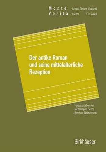 Cover image for Der Antike Roman und Seine Mittelalterliche Rezeption