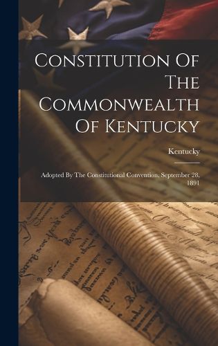 Cover image for Constitution Of The Commonwealth Of Kentucky