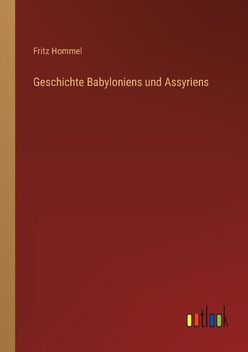 Cover image for Geschichte Babyloniens und Assyriens