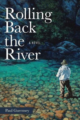 Cover image for Rolling Back the River
