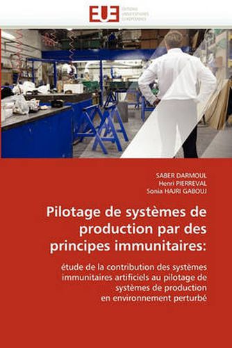 Cover image for Pilotage de Systemes de Production Par Des Principes Immunitaires