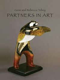 Cover image for Partners in Art: Gene and Rebecca Tobey