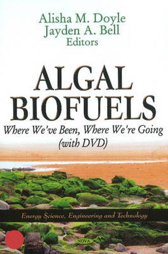 Cover image for Algal Biofuels: Where We've Been, Where We're Going