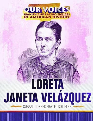 Cover image for Loreta Janeta Velazquez: Cuban Confederate Soldier