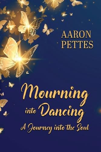 Cover image for Mourning into Dancing: A Journey into the Soul