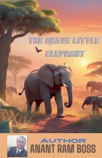 Cover image for The Brave Little Elephant