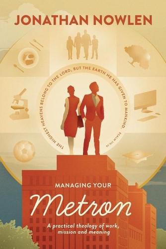 Cover image for Managing Your Metron: A practical theology of work, mission, and meaning