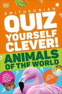 Cover image for Quiz Yourself Clever! Animals of the World