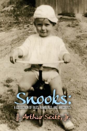 Cover image for Snooks: A Collection of Tales, Ramblings, and Anecdotes...