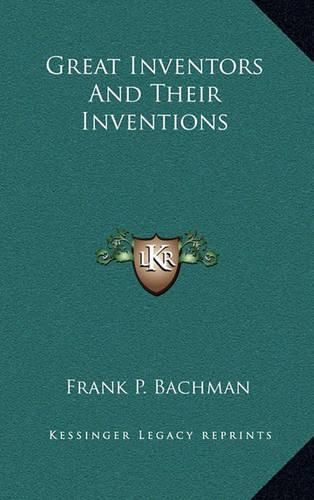Cover image for Great Inventors and Their Inventions