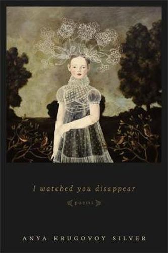 Cover image for I Watched You Disappear: Poems