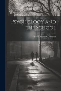 Cover image for Psychology and the School