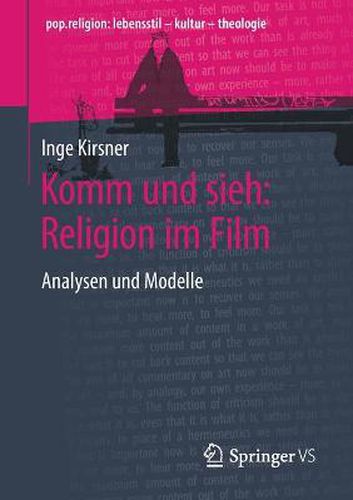 Komm und sieh: Religion im Film: Analysen und Modelle