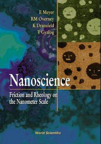 Cover image for Nanoscience: Friction And Rheology On The Nanometer Scale