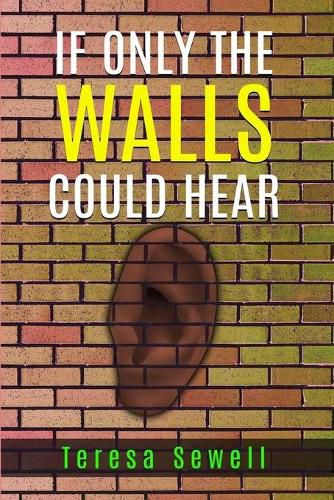 Cover image for If Only the Walls Could Hear