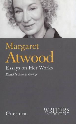 Margaret Atwood: Essays on Her Works