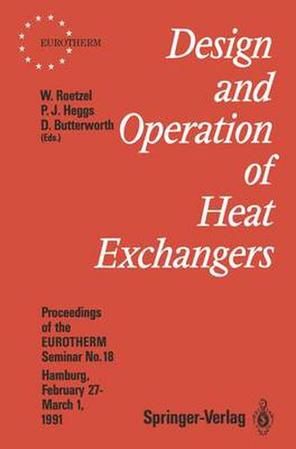 Cover image for Design and Operation of Heat Exchangers: Proceedings of the EUROTHERM Seminar No. 18, February 27 - March 1 1991, Hamburg, Germany