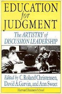 Cover image for Education for Judgment: The Artistry of Discussion Leadership