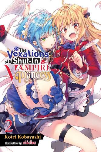 Cover image for The Vexations of a Shut-In Vampire Princess, Vol. 2 (light novel)