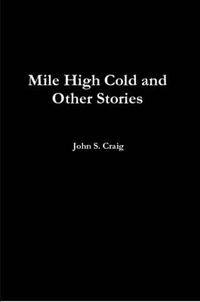 Cover image for Mile High Cold and Other Stories