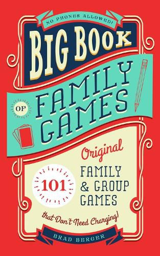 Cover image for Big Book of Family Games: 101 Original Family & Group Games That Don't Need Charging