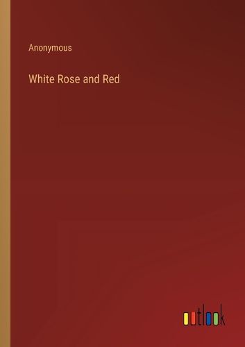 Cover image for White Rose and Red