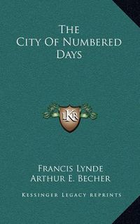 Cover image for The City of Numbered Days