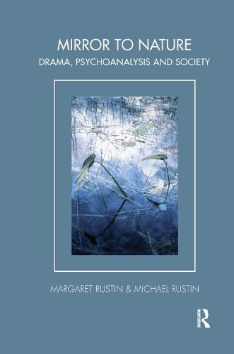 Mirror to Nature: Drama, Psychoanalysis, and Society