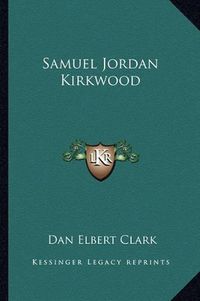 Cover image for Samuel Jordan Kirkwood