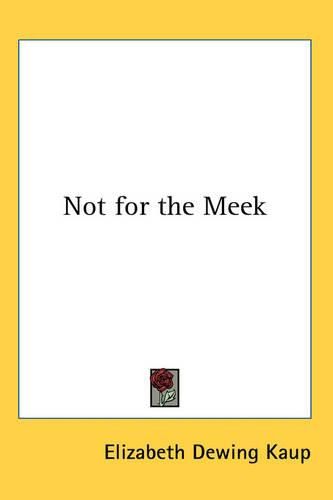 Cover image for Not for the Meek