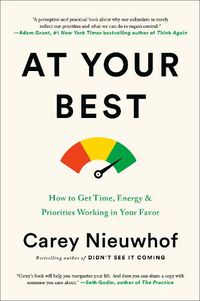 Cover image for Do What you're Best at When you're at your Best: How to Get Time, Energy, and Priorities Working in your Favor