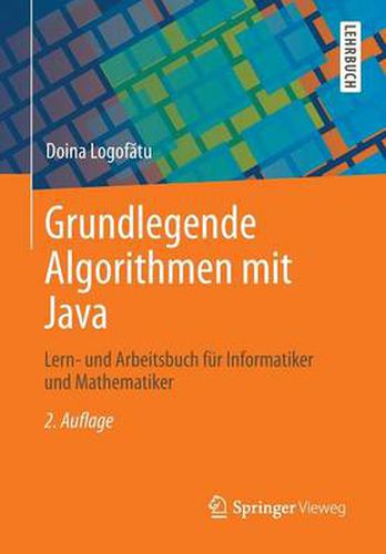 Grundlegende Algorithmen Mit Java: Lern- Und Arbeitsbuch Fur Informatiker Und Mathematiker