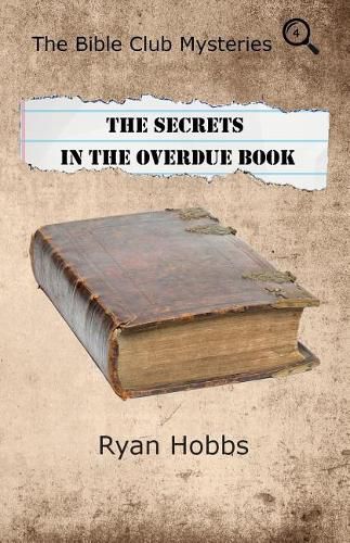 Cover image for The Bible Club Mysteries: The Secrets in the Overdue Book