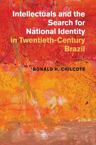 Cover image for Intellectuals and the Search for National Identity in Twentieth-Century Brazil