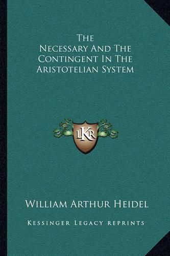 The Necessary and the Contingent in the Aristotelian System