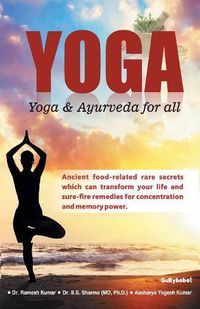 Cover image for Yoga: Yoga & Ayurveda for All: Get More Energy, Raise Healthy Kids,  and Live Life You Love