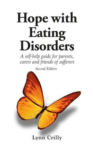 Cover image for Hope with Eating Disorders Second Edition: A self-help guide for parents, carers and friends of sufferers