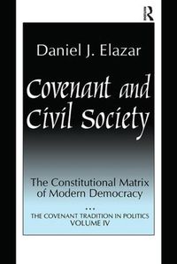 Cover image for Covenant and Civil Society: Constitutional Matrix of Modern Democracy