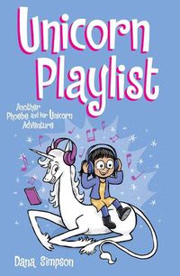Cover image for Unicorn Playlist: Another Phoebe and Her Unicorn Adventure
