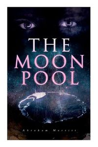 Cover image for The Moon Pool: Science Fantasy Novel