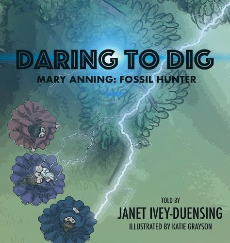 Daring to Dig: Mary Anning: Fossil Hunter