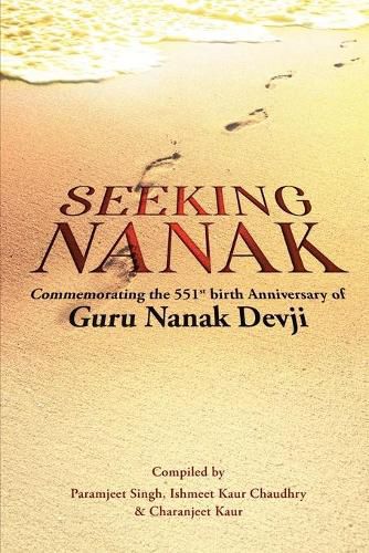 Cover image for Seeking Nanak: Commemorating the 551st Birth Anniversary of Guru Nanak Devji