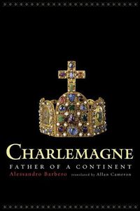 Cover image for Charlemagne: Father of a Continent