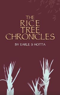 Cover image for The Rice Tree Chronicles