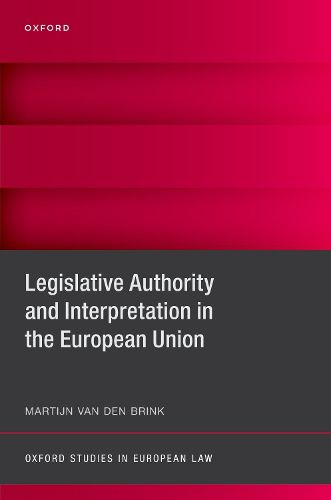 Cover image for Legislative Authority and Interpretation in the European Union