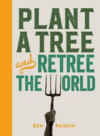 Cover image for Plant a Tree and Retree the World