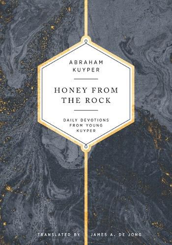 Cover image for Honey from the Rock: Daily Devotions from Young Kuyper