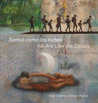 Cover image for Somos como las nubes / We Are Like the Clouds